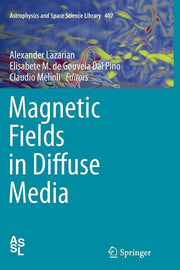 Magnetic Fields in Diffuse Media (Softcover Reprint of the Original 1st 2015)