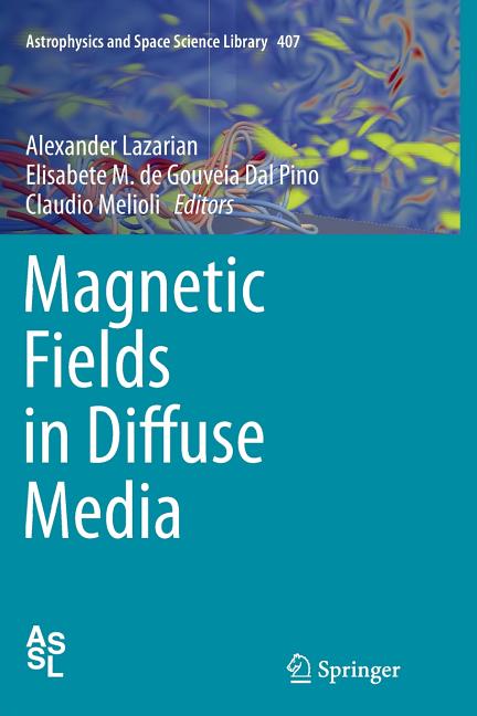 Magnetic Fields in Diffuse Media (Softcover Reprint of the Original 1st 2015)