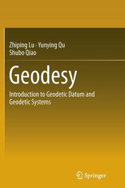 Geodesy: Introduction to Geodetic Datum and Geodetic Systems (Softcover Reprint of the Original 1st 2014)