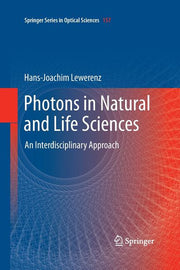 Photons in Natural and Life Sciences: An Interdisciplinary Approach (Softcover Reprint of the Original 1st 2012)