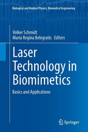 Laser Technology in Biomimetics: Basics and Applications (Softcover Reprint of the Original 1st 2013)