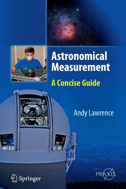 Astronomical Measurement: A Concise Guide (Softcover Reprint of the Original 1st 2014)