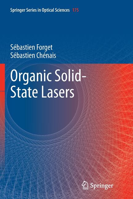 Organic Solid-State Lasers (Softcover Reprint of the Original 1st 2013)