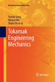 Tokamak Engineering Mechanics (Softcover Reprint of the Original 1st 2014)
