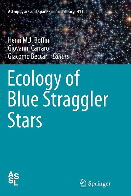 Ecology of Blue Straggler Stars (Softcover Reprint of the Original 1st 2015)