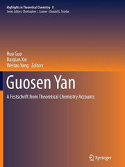 Guosen Yan: A Festschrift from Theoretical Chemistry Accounts (Softcover Reprint of the Original 1st 2015)