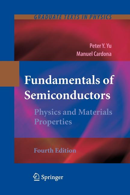 Fundamentals of Semiconductors: Physics and Materials Properties (Softcover Reprint of the Original 4th 2010)