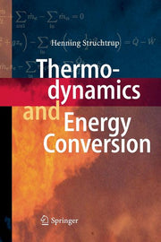 Thermodynamics and Energy Conversion (Softcover Reprint of the Original 1st 2014)