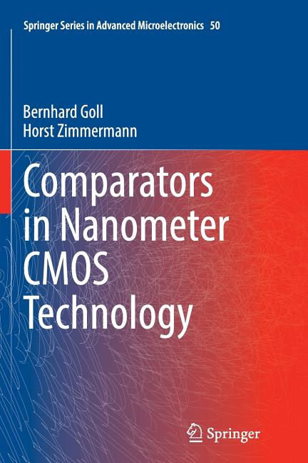 Comparators in Nanometer CMOS Technology (Softcover Reprint of the Original 1st 2015)