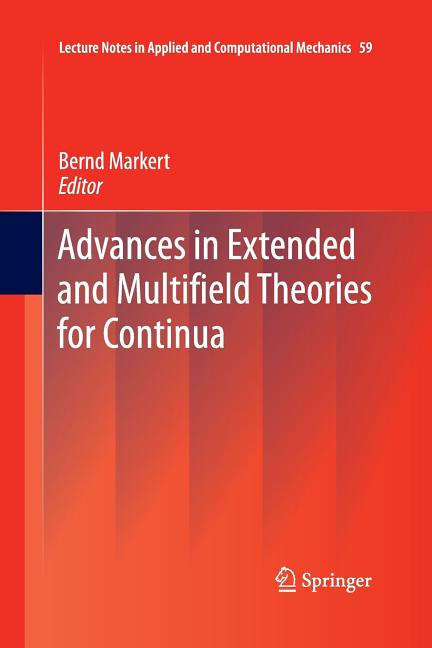 Advances in Extended and Multifield Theories for Continua (Softcover Reprint of the Original 1st 2011)