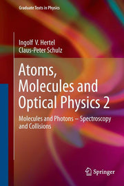 Atoms, Molecules and Optical Physics 2: Molecules and Photons - Spectroscopy and Collisions (Softcover Reprint of the Original 1st 2015)