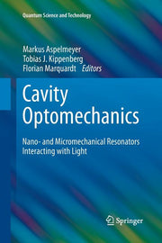 Cavity Optomechanics: Nano- And Micromechanical Resonators Interacting with Light (Softcover Reprint of the Original 1st 2014)