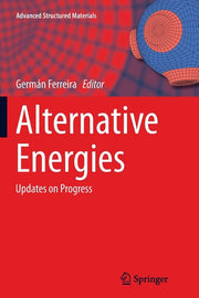 Alternative Energies: Updates on Progress (Softcover Reprint of the Original 1st 2013)