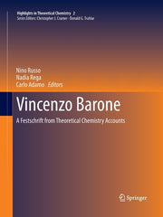 Vincenzo Barone: A Festschrift from Theoretical Chemistry Accounts (Softcover Reprint of the Original 1st 2013)