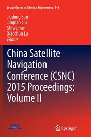China Satellite Navigation Conference (Csnc) 2015 Proceedings: Volume II (Softcover Reprint of the Original 1st 2015)