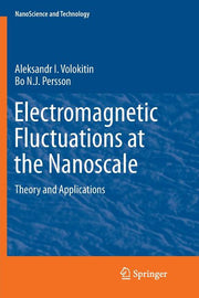 Electromagnetic Fluctuations at the Nanoscale: Theory and Applications (Softcover Reprint of the Original 1st 2017)