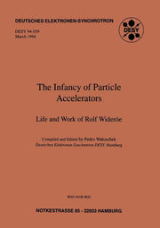 The Infancy of Particle Accelerators: Life and Work of Rolf Wideroe (Softcover Reprint of the Original 1st 1994)