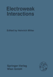 Electroweak Interactions (Softcover Reprint of the Original 1st 1982)