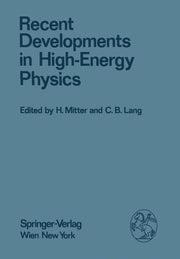 Recent Developments in High-Energy Physics (Softcover Reprint of the Original 1st 1983)