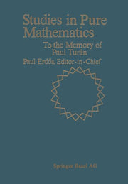 Studies in Pure Mathematics: To the Memory of Paul Turan (Softcover Reprint of the Original 1st 1983)