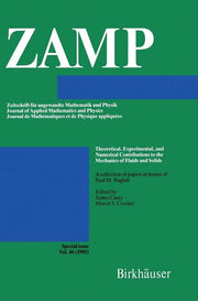 Theoretical, Experimental, and Numerical Contributions to the Mechanics of Fluids and Solids: A Collection of Papers in Honor of Paul M. Naghdi (1995)