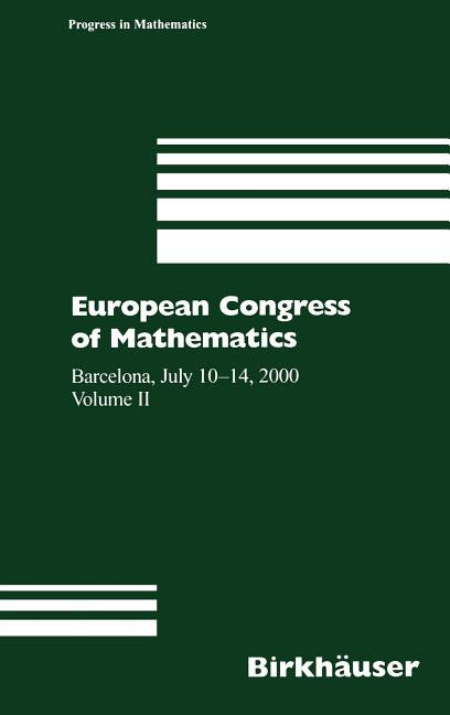 European Congress of Mathematics: Barcelona, July 10-14, 2000 Volume II (2001)