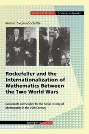 Rockefeller and the Internationalization of Mathematics Between the Two World Wars: Document and Studies for the Social History of Mathematics in the