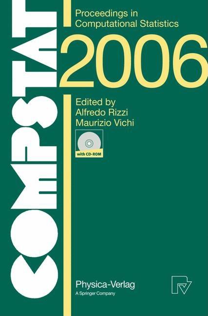 Compstat 2006 - Proceedings in Computational Statistics: 17th Symposium Held in Rome, Italy, 2006 (2006)