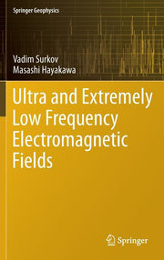 Ultra and Extremely Low Frequency Electromagnetic Fields (2014)