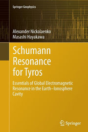 Schumann Resonance for Tyros: Essentials of Global Electromagnetic Resonance in the Earth-Ionosphere Cavity (Softcover Reprint of the Original 1st 201