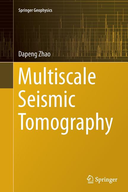 Multiscale Seismic Tomography (Softcover Reprint of the Original 1st 2015)