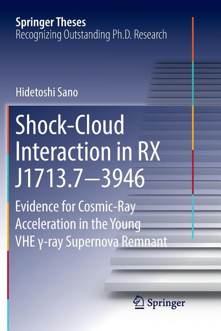 Shock-Cloud Interaction in RX J1713.7-3946: Evidence for Cosmic-Ray Acceleration in the Young Vhe ?-Ray Supernova Remnant (Softcover Reprint of t