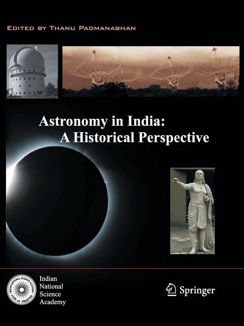 Astronomy in India: A Historical Perspective (Softcover Reprint of the Original 1st 2014)