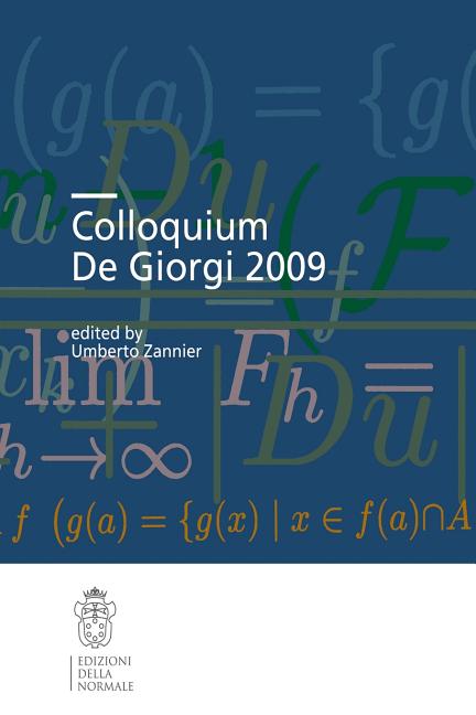 Colloquium de Giorgi 2009 (2012)