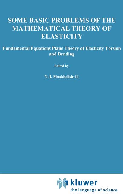 Some Basic Problems of the Mathematical Theory of Elasticity (1977)
