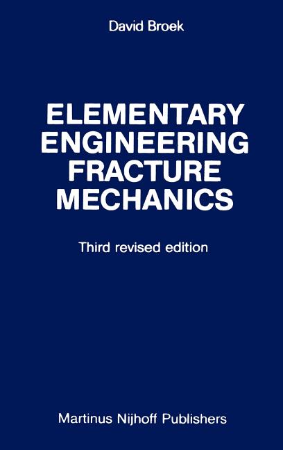 Elementary Engineering Fracture Mechanics (1982)
