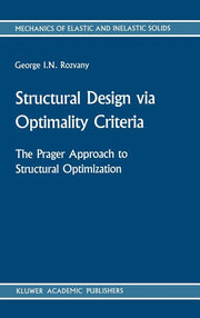 Structural Design Via Optimality Criteria: The Prager Approach to Structural Optimization (1989)