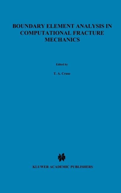 Boundary Element Analysis in Computational Fracture Mechanics (1988)