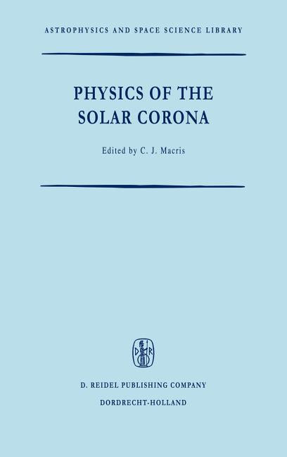 Physics of the Solar Corona (1971)
