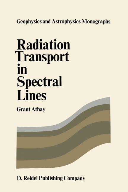 Radiation Transport in Spectral Lines (Softcover Reprint of the Original 1st 1972)