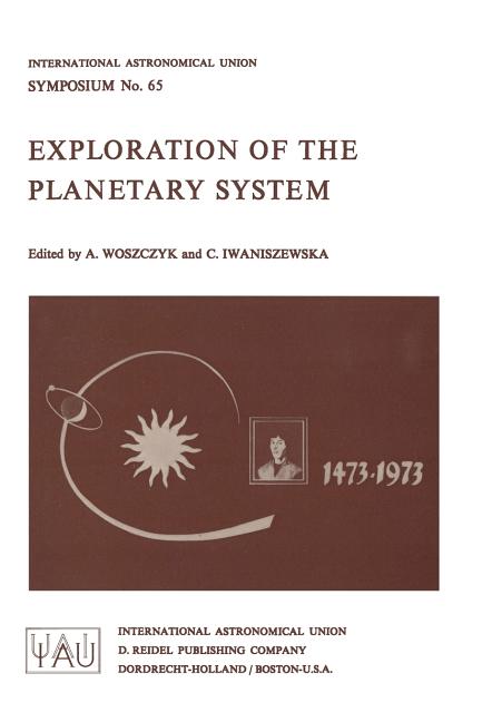 Exploration of the Planetary System (Softcover Reprint of the Original 1st 1974)