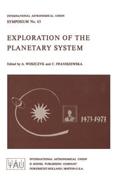 Exploration of the Planetary System (Softcover Reprint of the Original 1st 1974)