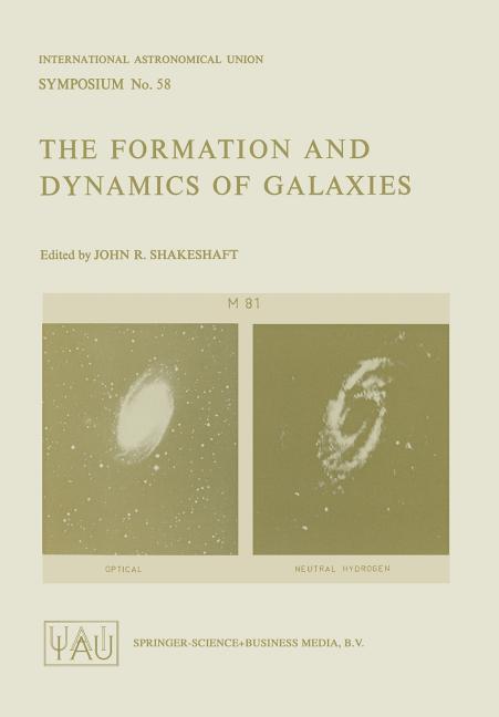 The Formation and Dynamics of Galaxies (Softcover Reprint of the Original 1st 1974)