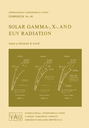 Solar Gamma-, X-, and Euv Radiation (Softcover Reprint of the Original 1st 1975)