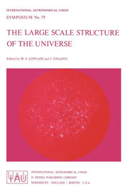 The Large Scale Structure of the Universe (Softcover Reprint of the Original 1st 1978)