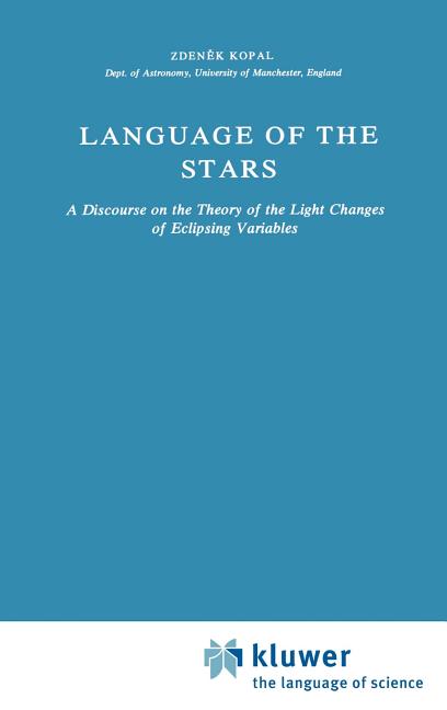 Language of the Stars: A Discourse on the Theory of the Light Changes of Eclipsing Variables (1979)