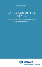 Language of the Stars: A Discourse on the Theory of the Light Changes of Eclipsing Variables (1979)