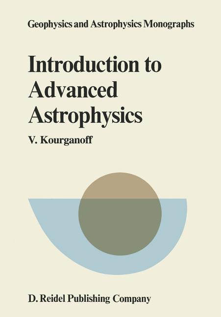 Introduction to Advanced Astrophysics (1980)