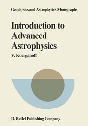 Introduction to Advanced Astrophysics (1980)
