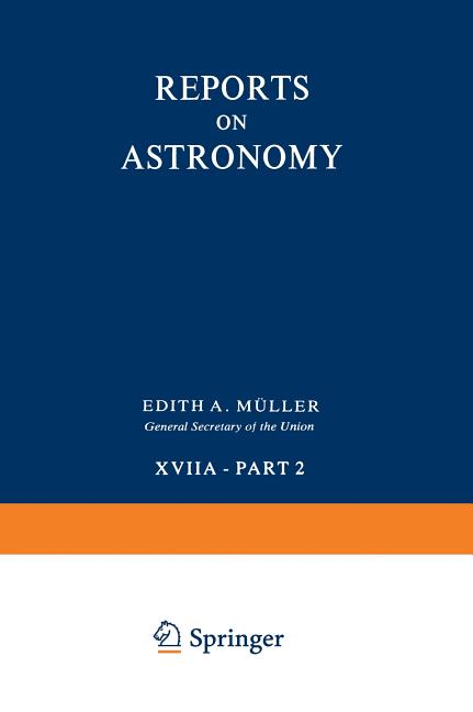 Reports on Astronomy: Transactions of the International Astronomical Union Volume Xviia -- Part 2 (1979)